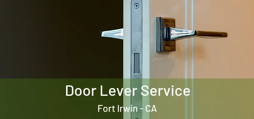  Door Lever Service Fort Irwin - CA