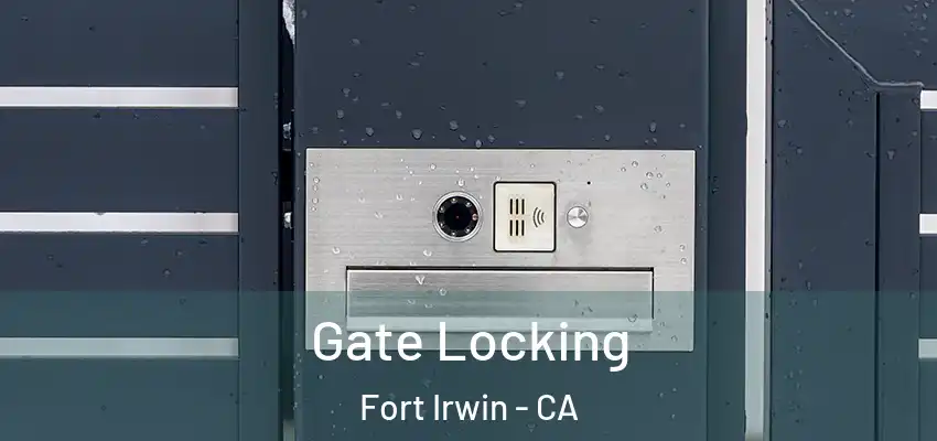  Gate Locking Fort Irwin - CA