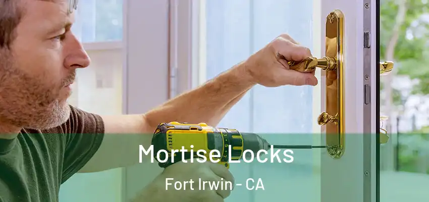  Mortise Locks Fort Irwin - CA