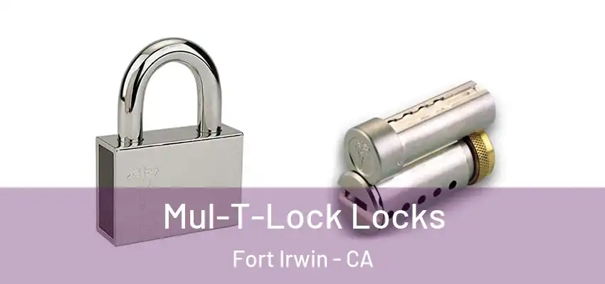  Mul-T-Lock Locks Fort Irwin - CA