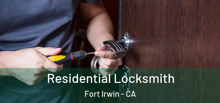 Residential Locksmith Fort Irwin - CA