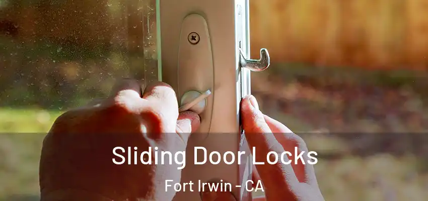  Sliding Door Locks Fort Irwin - CA