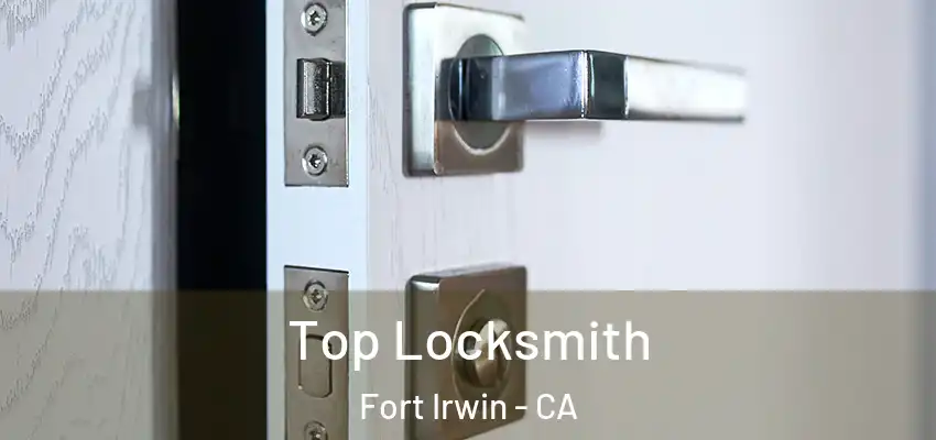  Top Locksmith Fort Irwin - CA