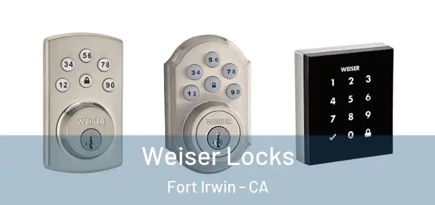  Weiser Locks Fort Irwin - CA